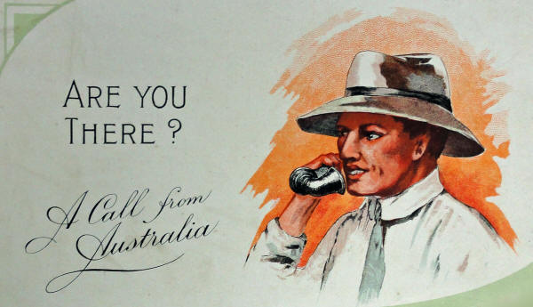 Are you there? A call from Australia!