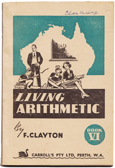 Living Arithmetic by F. Clayton of Perth 1955